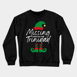 Missing Christmas In Trinidad Crewneck Sweatshirt